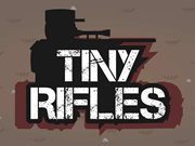 Tiny Rifles || 76313x played